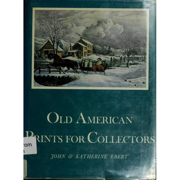 Pre-Owned Old American Prints for Collectors Hardcover John Ebert