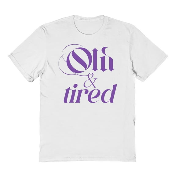 Old And Tired Humor Graphic White Men's Cotton T-Shirt