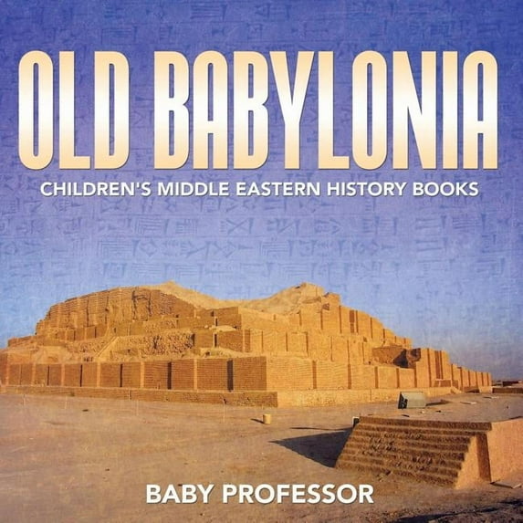 Old Babylonia Children's Middle Eastern History Books, (Paperback)