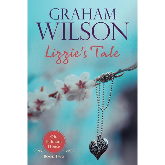 Old Balmain House Lizzie's Tale, Book 2, (Paperback)