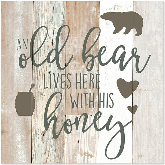 Old Bear Lives Here With His Honey Farmhouse Style Wall Sign 12x12