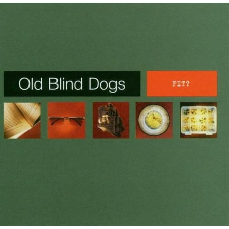 Old Blind Dogs - Fit? - Music & Performance - CD