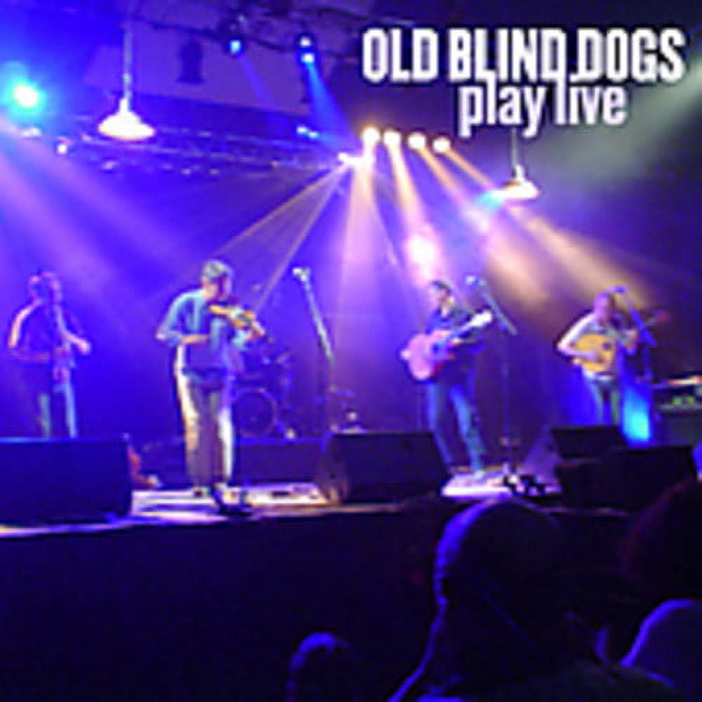 Old Blind Dogs - Play Live - Music & Performance - CD