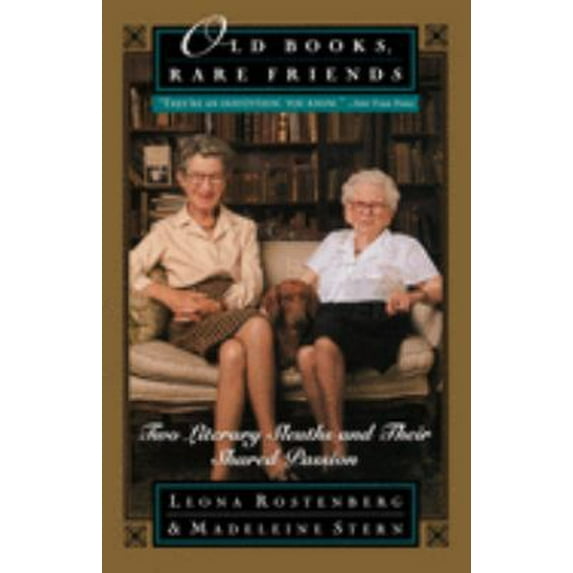 Pre-Owned Old Books, Rare Friends: Two Literary Sleuths and Their Shared Passion (Paperback) 0385485158 9780385485159