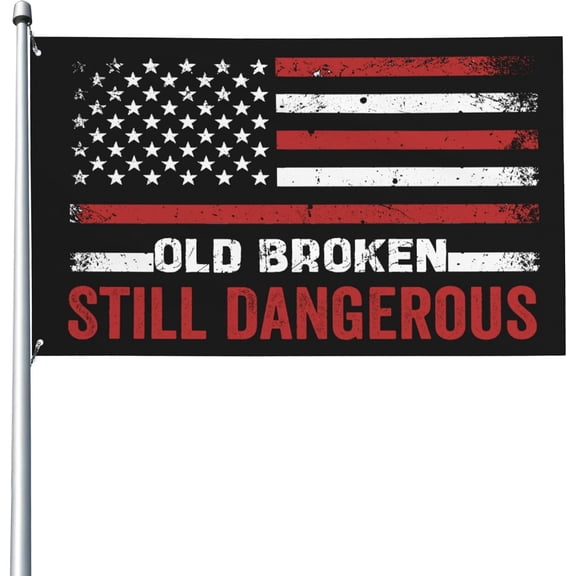 Old Broken Still Dangerous flag durable Yard Flags 3x5 Garden Banner Single Side
