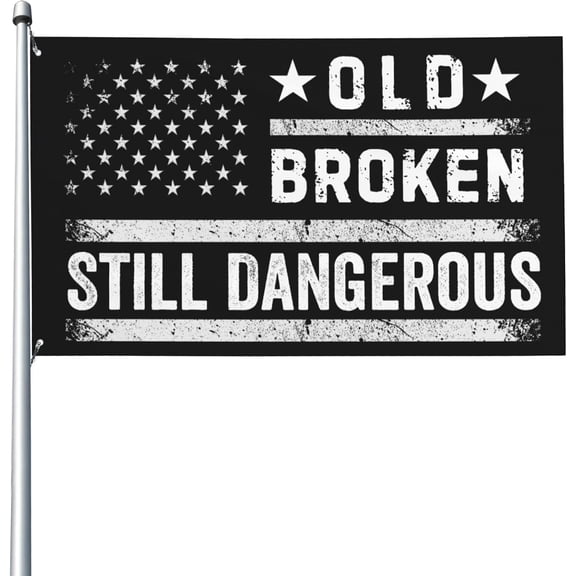 Old Broken Still Dangerous flag durable Yard Flags 3x5 Garden Banner Single Side