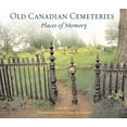 thumbnail image 1 of Pre-Owned Old Canadian Cemeteries: Places of Memory Paperback, 1 of 1