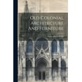 thumbnail image 1 of Old Colonial Architecture And Furniture (Paperback), 1 of 1