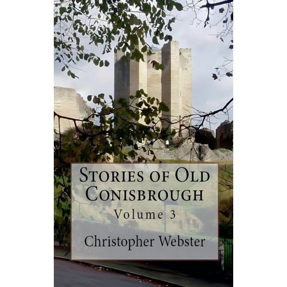Old Conisbrough Stories of Old Conisbrough, Book 3, (Paperback)