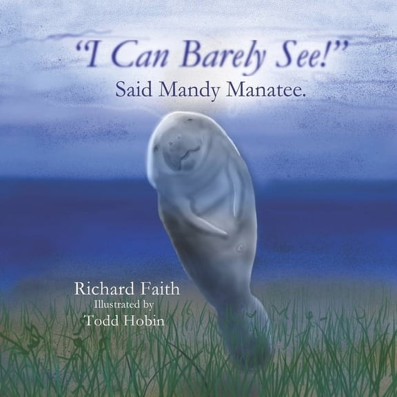 Old Doc Turtle "I Can Barely See!" Said Mandy Manatee, Book 10, (Paperback)