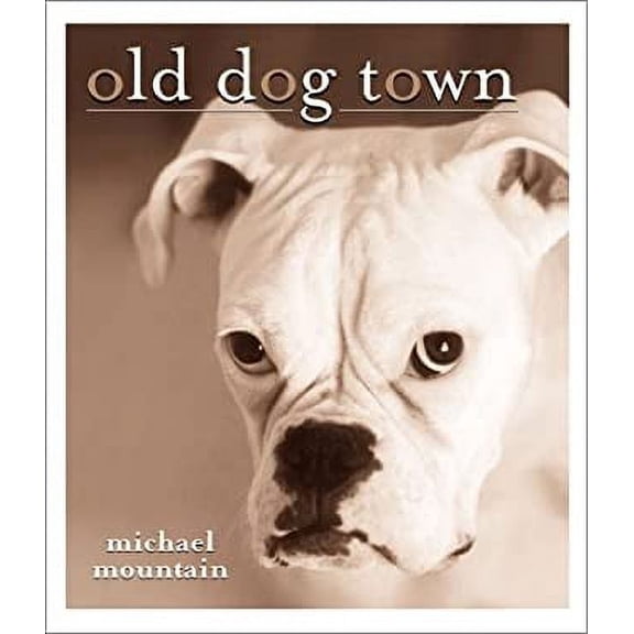 Pre-Owned Old Dog Town (Hardcover) 1586851101 9781586851101