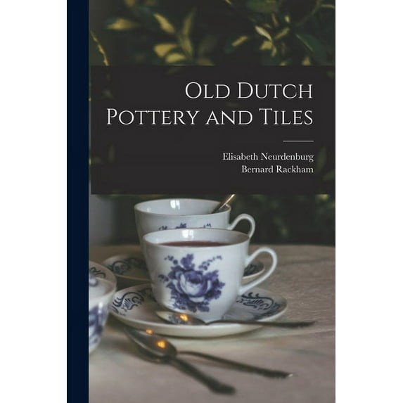 Old Dutch Pottery and Tiles (Paperback)