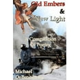 thumbnail image 1 of Old Embers & New Light: A Compilation of Poetry (Paperback), 1 of 1