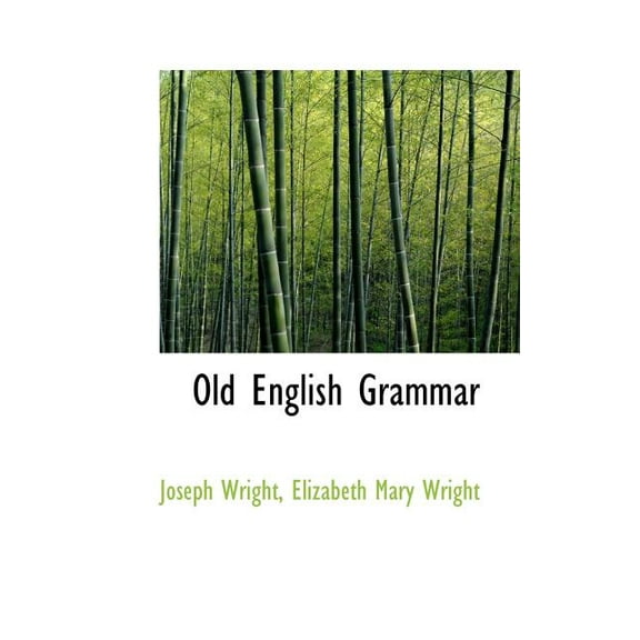 Old English Grammar, (Paperback)