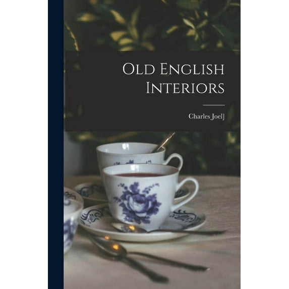 Old English Interiors (Paperback)