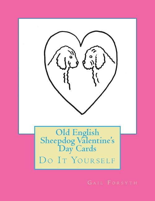 Old English Sheepdog Valentine's Day Cards: Do It Yourself, (Paperback)