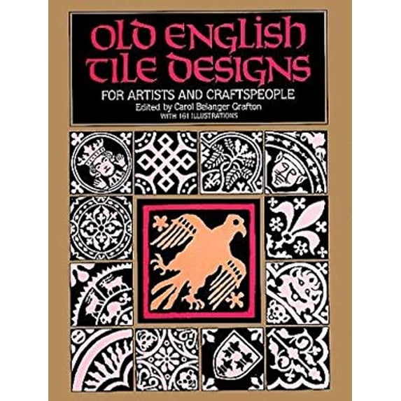 Pre-Owned Old English Tile Designs for Artists and Craftspeople (Dover Pictorial Archive Series) (Paperback) 0486247775 9780486247779