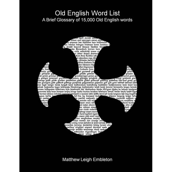 Old English Word List: A Brief Glossary of 15,000 words, (Paperback)