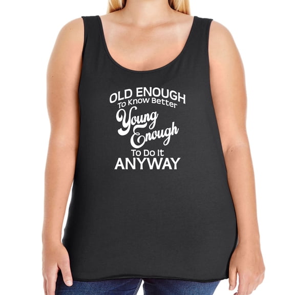 Old Enough To Know Better Womens Tank Top