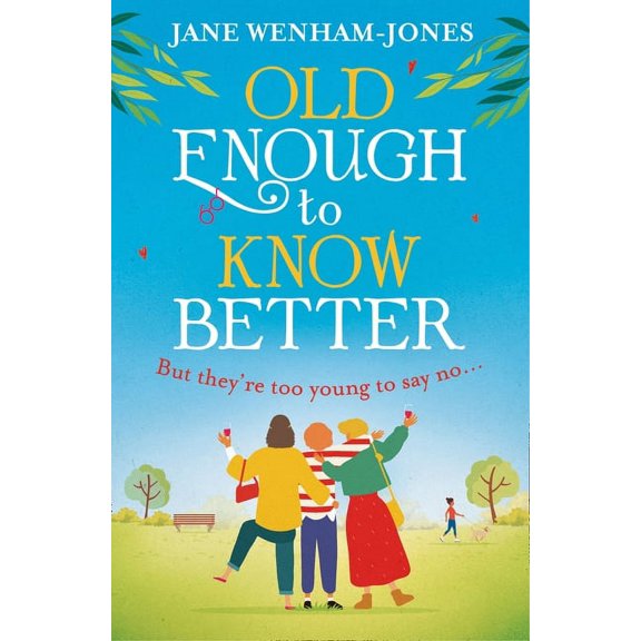Old Enough to Know Better, (Paperback)