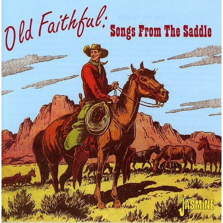 Old Faithful: Songs From The Saddle