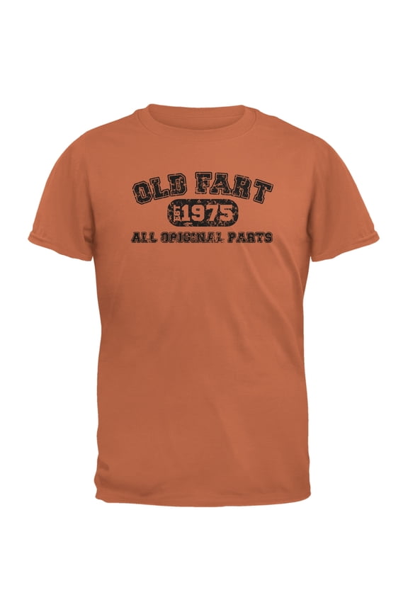 Old Fart Original Parts 1975 Funny Texas Orange Adult T-Shirt