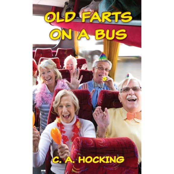 Pre-Owned Old Farts on a Bus (Paperback) 0975849026 9780975849026