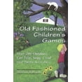 thumbnail image 1 of Old Fashioned Children's Games: Over 200 Outdoor, Car Trip, Song, Card and Party Activities, (Paperback), 1 of 1
