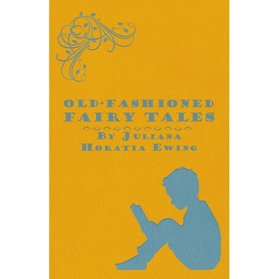 Old-Fashioned Fairy Tales, (Paperback)