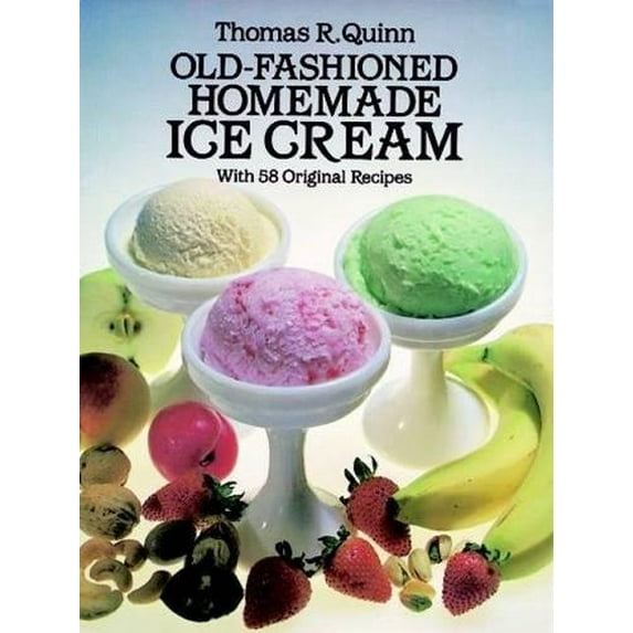 Pre-Owned Old-Fashioned Homemade Ice Cream: With 58 Original Recipes (Paperback) 0486244954 9780486244952