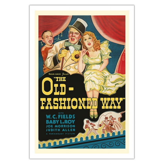 The Old-Fashioned Way - Starring W.C. Fields Baby Leroy Judith Allen - Vintage Film Movie Poster c.1934 - Fine Art Matte Paper Print (Unframed) 30x44in