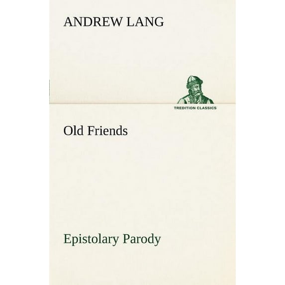 Old Friends, Epistolary Parody
