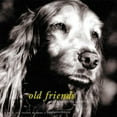 thumbnail image 1 of Pre-Owned Old Friends: Great Dogs on the Good Life (Hardcover) 0811840026 9780811840026, 1 of 1