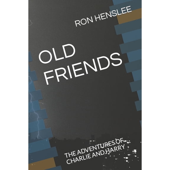 Old Friends : The Adventures of Charlie and Harry (Paperback)