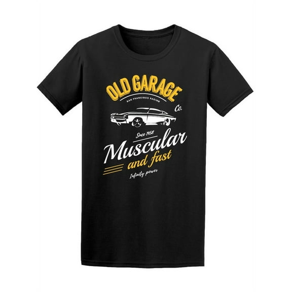 Old Garage Muscular And Fast Car T-Shirt Men -Image by Shutterstock, Male Small