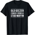 thumbnail image 1 of Old Geezer - Formerly Known As Stud Muffin - T-Shirt, 1 of 3