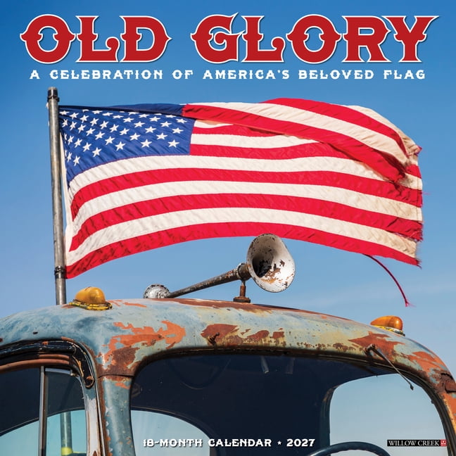 Old Glory 2027 12 X 12 Wall Calendar, (Paperback)