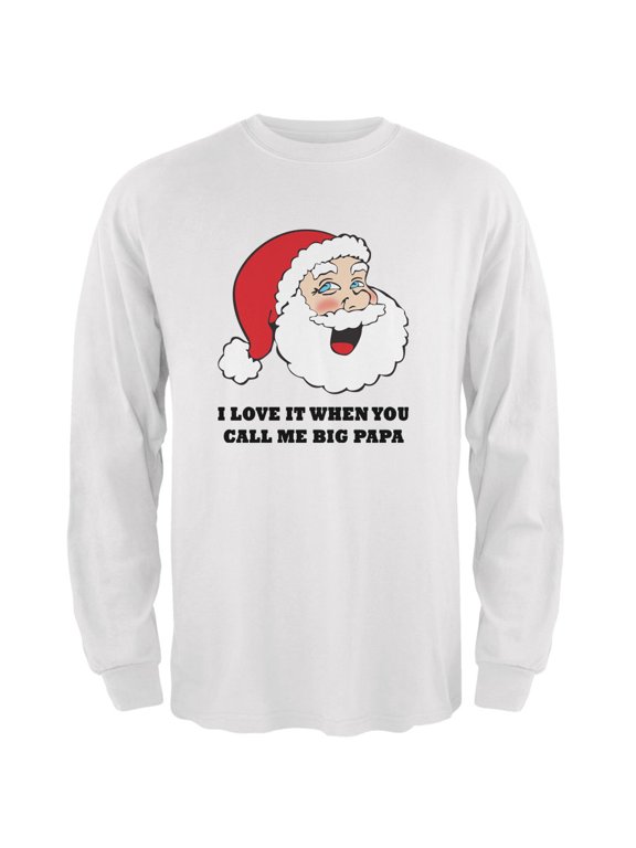 Mens Christmas Santa I Love it When You Call Me Big Papa Long Sleeve T Shirt