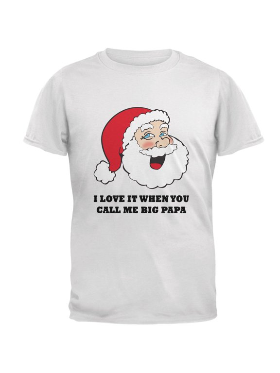 Mens Christmas Santa I Love it When You Call Me Big Papa Short Sleeve T Shirt