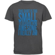 Old Glory Mens Father's Day Too Small Awesome Short Sleeve Graphic T Shirt