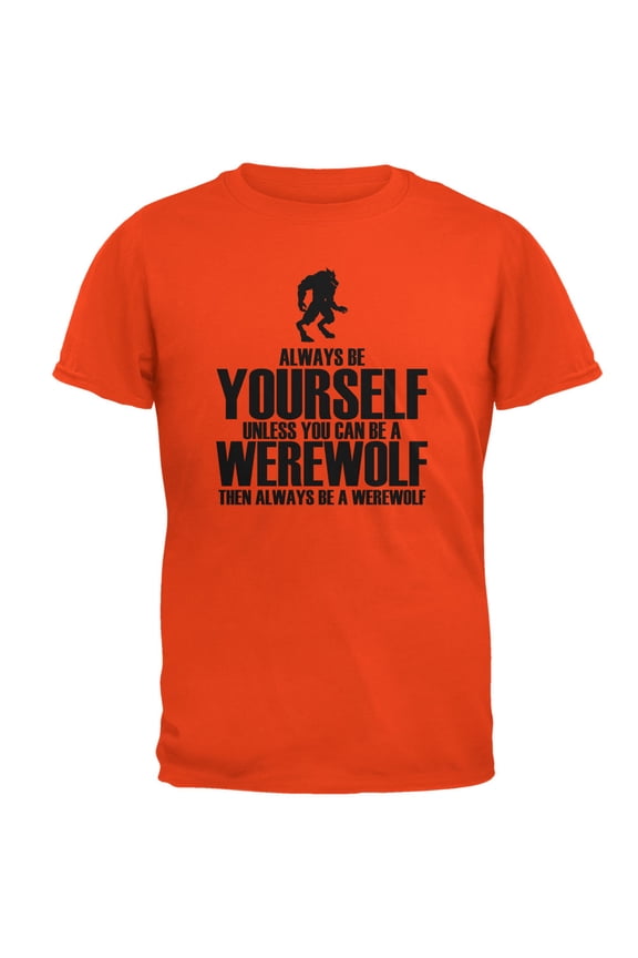 Mens Halloween Always Be Yourself Werewolf Short Sleeve T Shirt