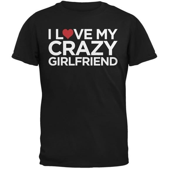 Old Glory Mens I Love My Crazy Girlfriend Short Sleeve Graphic T Shirt