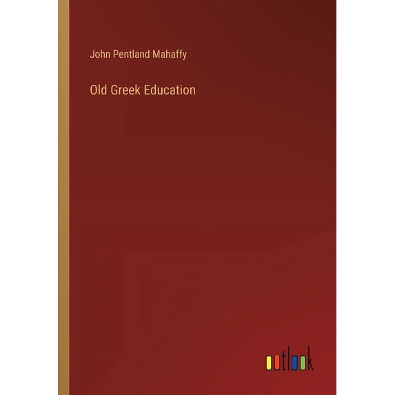 Old Greek Education (Paperback)