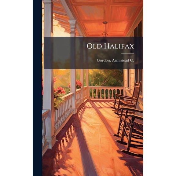 Old Halifax, (Hardcover)