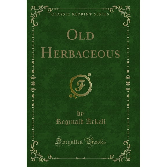 Old Herbaceous (Classic Reprint)