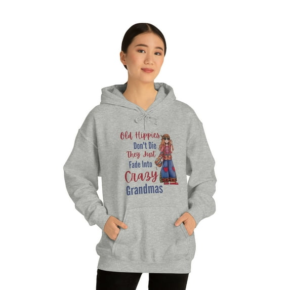 Old Hippies don't die they just fade into crazy grandmas. Unisex Heavy Blend Hooded Sweatshirt