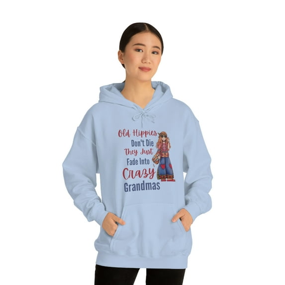 Old Hippies don't die they just fade into crazy grandmas. Unisex Heavy Blend Hooded Sweatshirt