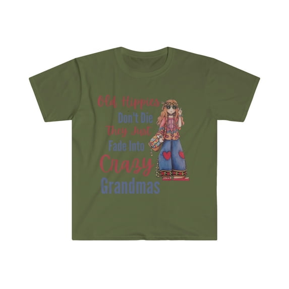 Old Hippies don't die they just fade into crazy grandmas - Unisex Softstyle T-Shirt