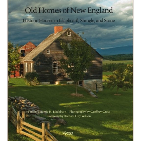 Pre-Owned Old Homes of New England: Historic Houses in Clapboard, Shingle, and Stone (Hardcover) 0847830756 9780847830756