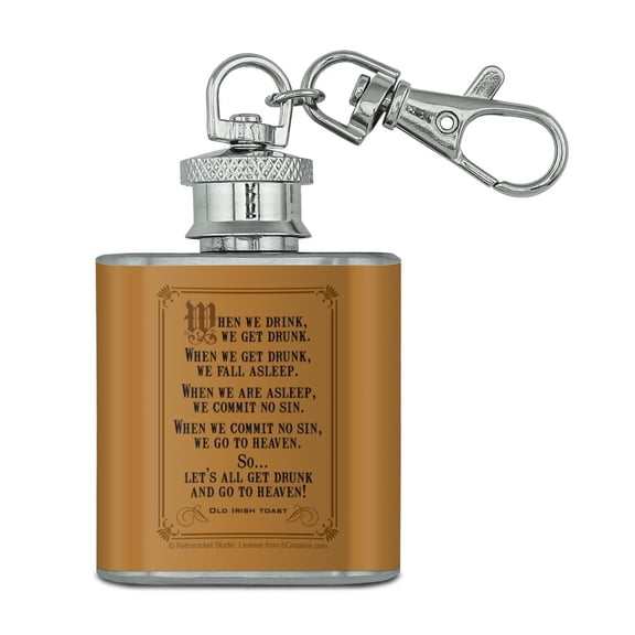 Old Irish Toast When We Drink Get Drunk Go To Heaven Funny Humor Stainless Steel 1oz Mini Flask Key Chain